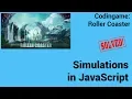 Simulations in JavaScript Codingame Roller Coaster - Solved