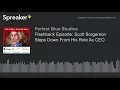 Flashback Episode Scott Borgerson Steps Down From His Role As CEO