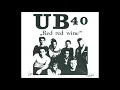 Download Lagu UB40 - Red Red Wine (Looped and Extended)