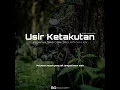 Lagu Usir ketakutan | NUSANTARA BAND