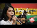 Lagu SUKA SAMA KAMU - D'Bagindas Reggae Cover by Hanin