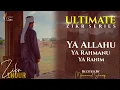 Download Lagu Ya Allahu Ya Rahmanu Ya Rahim | 1Hour Zikr | Wazifa For Success | Relaxing | Ultimate Zikr Series