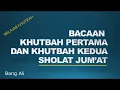 BACAAN KHUTBAH PERTAMA DAN KHUTBAH KEDUA SHOLAT JUMAT