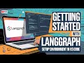Getting Started with LangGraph SETUP AI Agents in VS Code in 5 MINUTES