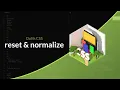 Discovering CSS Reset normalize