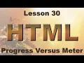 HTML Lesson 30 Progress Versus Meter