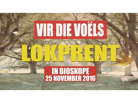 Vir die Voëls - Lokprent/Trailer