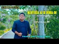 Download Lagu MANYIKSA AU DI DUNIA ON || ALI PBPT TAMBUNAN || LAGU TAPSEL MADINA