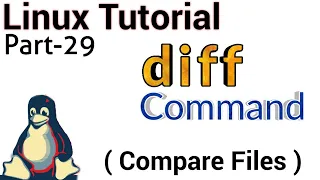 Linux Tutorial 29 - diff command in linux diff cmd examples compare files using diff command