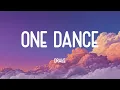 Drake - One Dance (Lyrics)