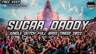 Download JUNGLE DUTCH FULL BASS TINGGI !! DJ SUGAR DADDY REMIX 2022 MP3