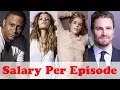 Arrow Actors Real Age Salary Net Worth