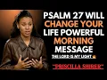 Download Lagu Psalm 27 Will Change Your Life| Start Your Day with This Priscilla Shirer's Powerful Morning Message
