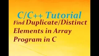 Find Duplicate and Distinct Elements in Array Program in C C
