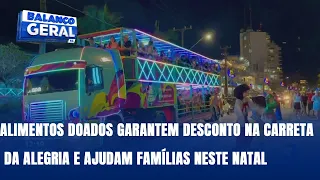 Alimentos doados garantem desconto na Carreta da Alegria e ajudam famílias neste natal