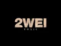 2WEI  - Toxic Official (Britney Spears Cover) Extended