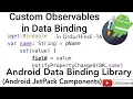 Android Data Binding-16 Creating Custom Observable in Data Binding Bindable U4Universe