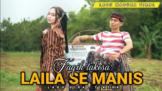 laila se manis lagu madura viral tiktok faqih takesa mp3