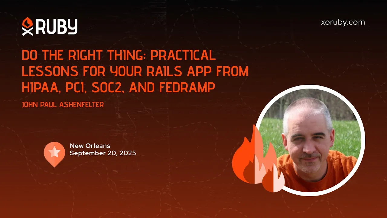 XO Ruby New Orleans 2025 - Do the Right Thing: Practical lessons for your.. by John Paul Ashenfelter