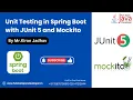 Unit Testing in Spring Boot using JUnit 5 and Mockito Learn with Mr Kiran Jadhav