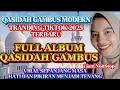 Download Lagu FULL ALBUM 1 JAM NONSTOP‼️QASIDAH GAMBUS MODERN MERDU TERPOPULER 2025‼️PENYEJUK HATI PALING  