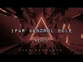 Download Lagu IPAR KONTROL (REMIX) ALAN DARMAWAN