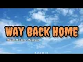 Way Back Home - Shaun (and Sam Feldt Edit) ft Conor Maynard