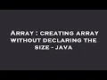 Array creating array without declaring the size - java