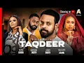 Download Lagu TAQDEER (Divine Decree) - The Complete Movie (2025)