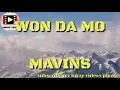 Mavins - Won Da Mo - Lyrics Video (1080p)