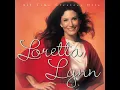 Don't Come Home A-Drinkin' (With Lovin' On Your Mind) - Loretta Lynn