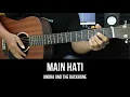 Lagu Main Hati - Andra and the BackBone | Tutorial Chord Gitar Mudah dan Lirik