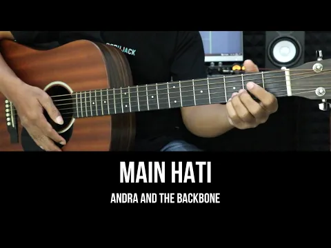 Download MP3 Main Hati - Andra and the BackBone | Tutorial Chord Gitar Mudah dan Lirik