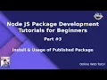 Learn Node JS Package Development Beginners Tutorial Install Published Package Use in Node App