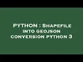 PYTHON Shapefile into geojson conversion python 3