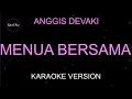 Anggis Devaki - Menua Bersama (Karaoke Version by QraOke)