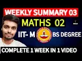 IIT M BS Degree WEEKLY SUMMARY 03 MATHS 02 FOUNDATION LEVEL ONESHOT NIKANSH 2024