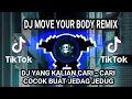 Lagu DJ Move Your Body Remix TIK TOK Viral 2021