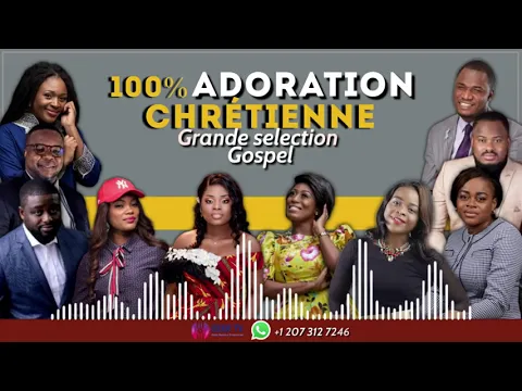 Download MP3 100 ADORATION CONGOLAISE, Grande selection Gospel  1080p