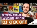 Lagu Effektiv Mixen - Loop Out Loop In - DJ KICK OFF mit DJ Court Access / dj-bande