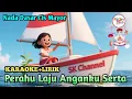 Lagu ⭕ KARAOKE+LIRIK - PERAHU LAJU ANGANKU SERTA - Cis MAYOR - LAGU WAJIB FLS3N