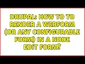 Drupal How to to render a webform or any configurable form in a node edit form