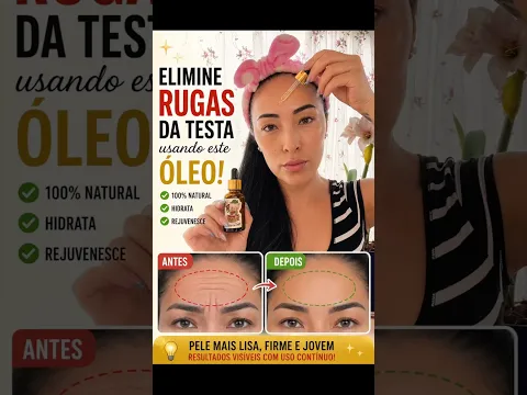 Elimine Rugas da Testa usando 2x esse óleo