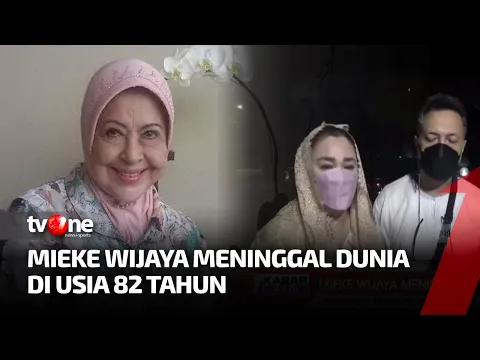 Kabar Duka, Mieke Wijaya Meninggal Dunia di Usia 82 Tahun