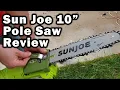 Sun Joe SWJ803E 10 8A Electric Pole Chain Saw Review