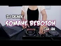Download Lagu DJ SOMAHE BEBOTOH - DEK ULIK FULL BASS (Dj Emi Remix)