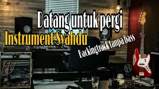 Download Datang untuk pergi - Backing track tanpa bass MP3