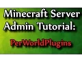 Minecraft Admin How-To PerWorldPlugins