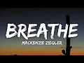 Download Lagu Mackenzie Ziegler - Breathe (Lyrics) \