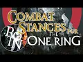 COMBAT STANCES for Player-Heroes - A Rules Walkthrough for The One Ring 2e